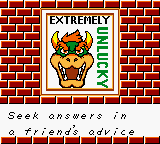 Extremely Unlucky: Seek answers in a friend's advice